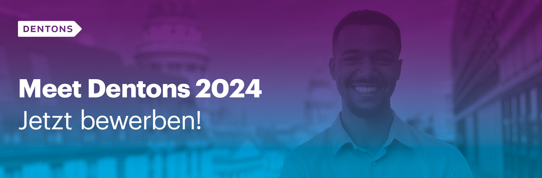 Praktikantenprogramm "Meet Dentons" Job bei Dentons